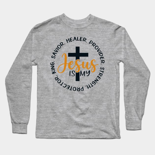 Jesus Savior Healer Provider Strength Protector King Long Sleeve T-Shirt by Mystic Dragon Designs